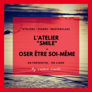 ATELIER SMILE OSER ETRE SOI MEME